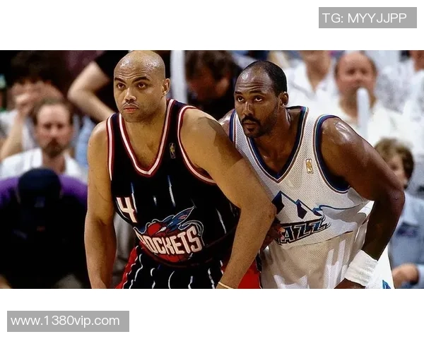 马龙与巴克利的巅峰对决：篮球传奇的荣耀与挑战之路