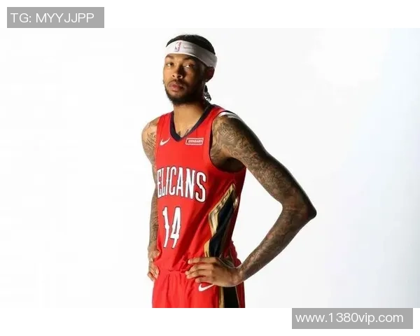 布兰登英格拉姆的篮球之路与未来发展展望分析