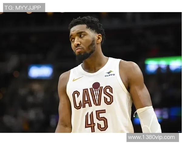 多诺万米切尔引领球队崛起展现超级球星风采与领袖魅力